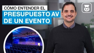 Cómo entender el presupuesto AV de un evento