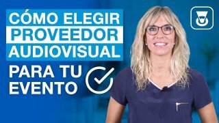 Cómo elegir un proveedor AV para tu evento